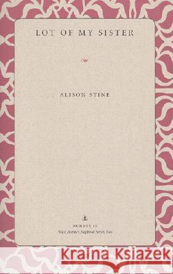 Lot of My Sister Alison Stine 9780873387057 Kent State University Press - książka