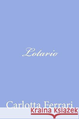 Lotario Carlotta Ferrari 9781478316268 Createspace - książka