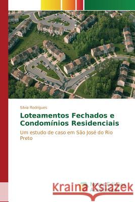 Loteamentos Fechados e Condomínios Residenciais Rodrigues Silvia 9783639848915 Novas Edicoes Academicas - książka