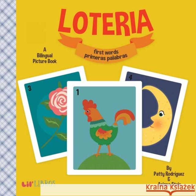 Loteria: First Words Primeras Palabras: First Words / Primeras Palabras Rodriguez, Patty 9781495126550 Lil' Libros - książka