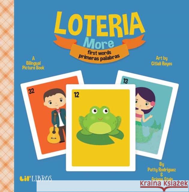 Loteria: More First Words / Más Primeras Palabras Rodriguez, Patty 9781947971561 Lil' Libros - książka