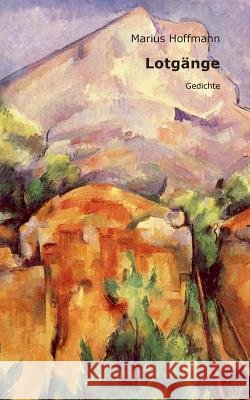 Lotgänge: Gedichte Hoffmann, Marius 9783833446771 Bod - książka