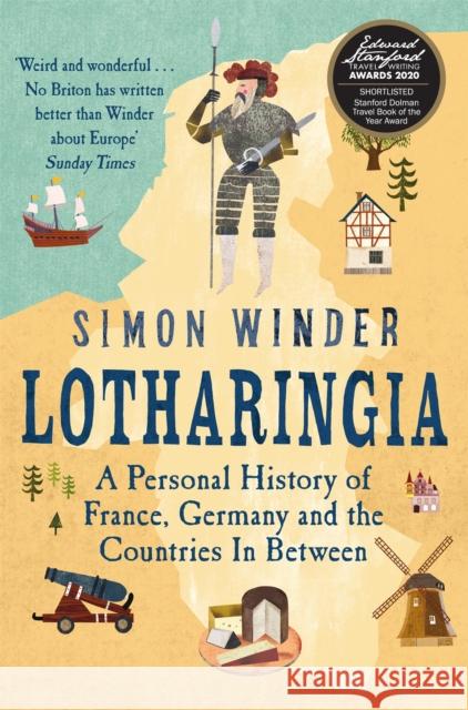 Lotharingia: A Personal History of France, Germany and the Countries In-Between Winder Simon 9781509803262 Pan Macmillan - książka