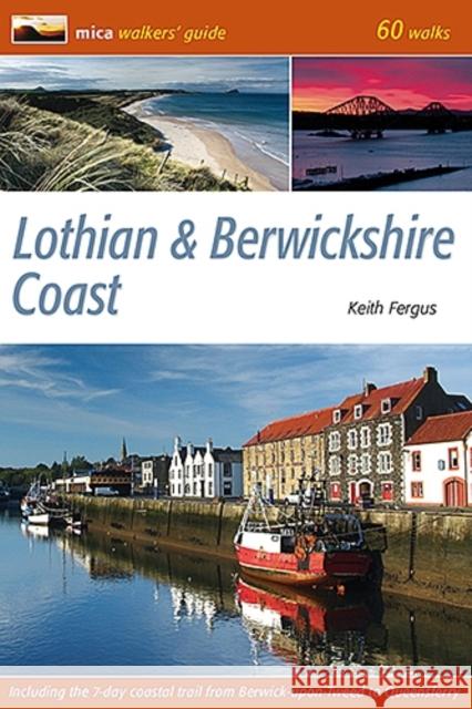 Lothian & Berwickshire Coast: 60 Walks Keith Fergus 9780956036759 Mica Publishing - książka