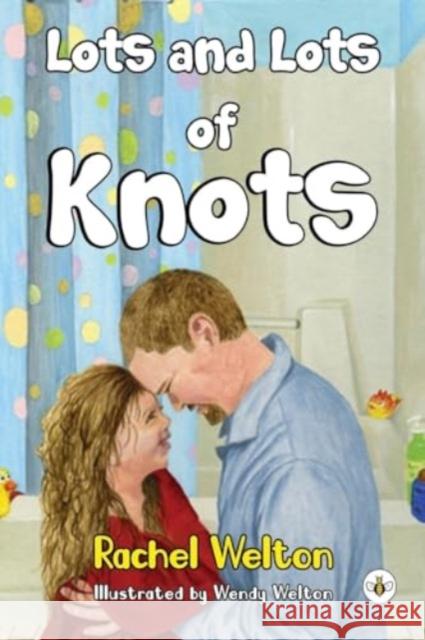 Lots & Lots of Knots Rachel Welton 9781839346767 Olympia Publishers - książka