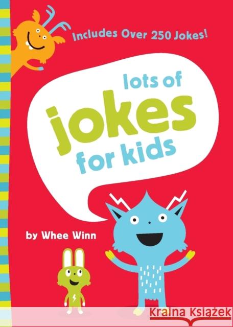 Lots of Jokes for Kids: A Funny, Laugh Out Loud Busy Book for Children with Over 250 Jokes, Riddles, Tongue Twisters, and Puns Whee Winn 9780310750574 Zonderkidz - książka