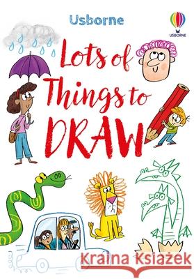 Lots of Things to Draw Sarah Russell 9781835408476 Usborne Publishing Ltd - książka
