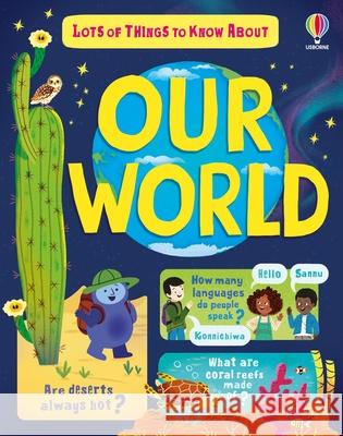 Lots of Things to Know About Our World James Maclaine 9781835409282 Usborne Publishing Ltd - książka