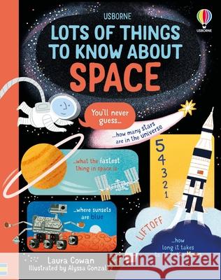 Lots of Things to Know about Space Laura Cowan Alyssa Gonzalez 9781835404744 Usborne Books - książka