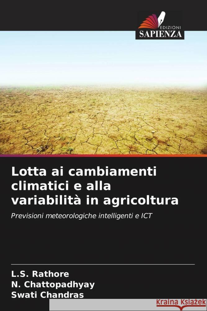 Lotta ai cambiamenti climatici e alla variabilit? in agricoltura L. S. Rathore N. Chattopadhyay Swati Chandras 9786206659211 Edizioni Sapienza - książka