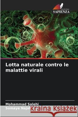Lotta naturale contro le malattie virali Mohammad Salehi Somaye Najafi 9786208973933 Edizioni Sapienza - książka