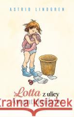 Lotta z ulicy Awanturników Astrid Lindgren, Ilon Wikland 9788310141415 Nasza Księgarnia - książka