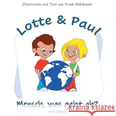 Lotte & Paul - Mensch, was geht ab? M 9783752612714 Books on Demand - książka