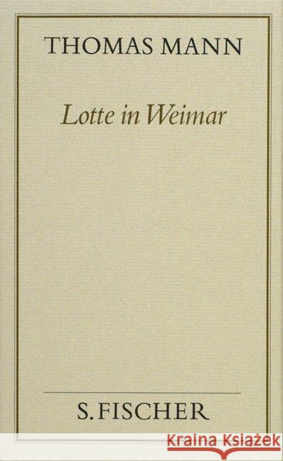 Lotte in Weimar : Roman Mann, Thomas   9783100482266 Fischer (S.), Frankfurt - książka
