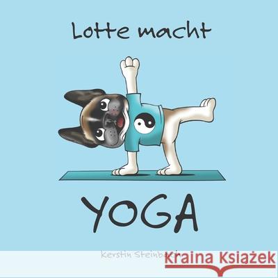 Lotte Macht Yoga Steinbach, Kerstin 9783960743705 Papierfresserchens MTM-Verlag - książka
