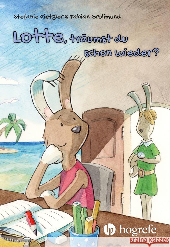 Lotte, träumst du schon wieder? Rietzler, Stefanie; Grolimund, Fabian 9783456860817 Hogrefe (vorm. Verlag Hans Huber ) - książka