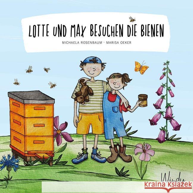Lotte und Max besuchen die Bienen Rosenbaum, Michaela 9783948417017 Windy Verlag - książka
