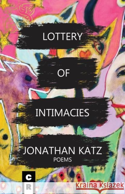 Lottery Of Intimacies Jonathan Katz 9781949540246 C&r Press - książka