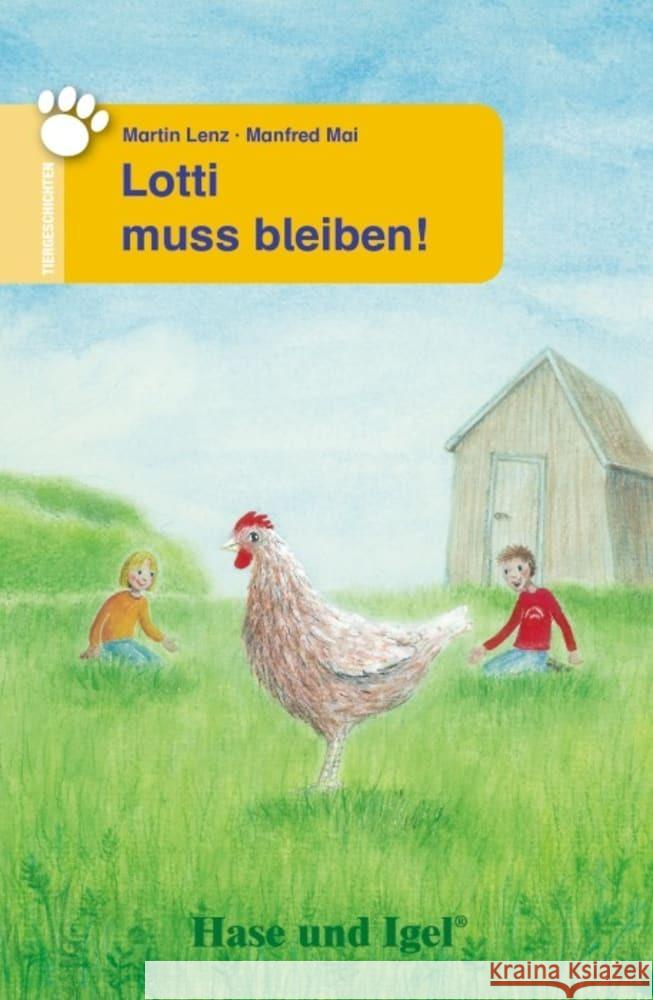 Lotti muss bleiben! Lenz, Martin, Mai, Manfred 9783863160432 Hase und Igel - książka