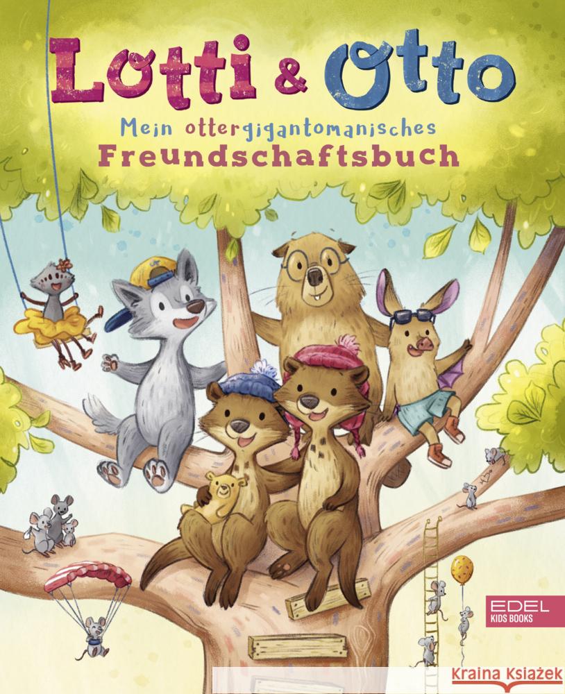 Lotti und Otto - Mein ottergigantomanisches Freundschaftsbuch Ulmen-Fernandes, Collien 9783961293094 Edel Kids Books - ein Verlag der Edel Verlags - książka