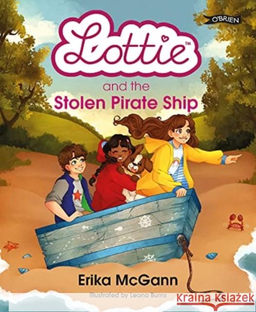 Lottie and the Stolen Pirate Ship Erika McGann 9781788493574 O'Brien Press Ltd - książka