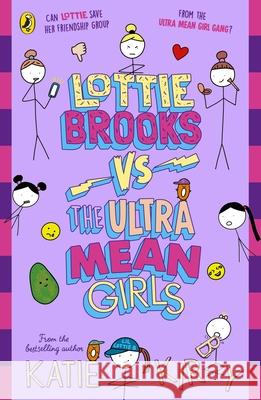 Lottie Brooks vs The Ultra Mean Girls Katie Kirby 9780241725597 Penguin Random House Children's UK - książka