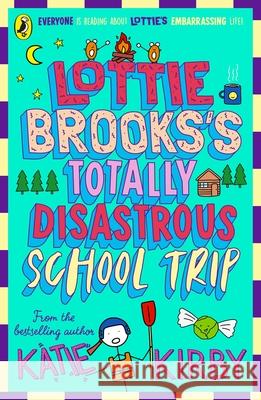 Lottie Brooks's Totally Disastrous School-Trip Katie Kirby 9780241562055 Penguin Random House Children's UK - książka