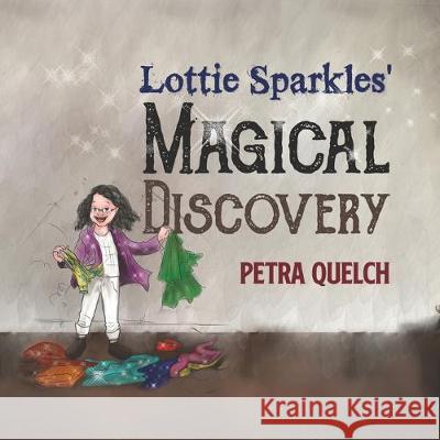 Lottie Sparkles Magical Discovery Petra Quelch 9781788784061 Austin Macauley Publishers - książka
