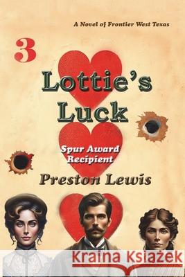 Lottie's Luck: A Novel of Frontier West Texas Preston Lewis Lewis 9781964830001 Bariso Press - książka