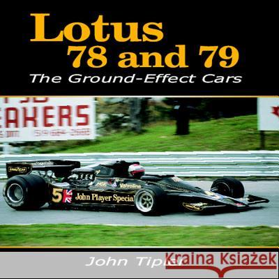 Lotus 78 and 79: The Ground Effect Cars John Tipler 9781847971432  - książka