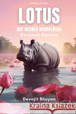 Lotus auf meiner Handfl?che Devajit Bhuyan 9789362693013 Ukiyoto Publishing - książka