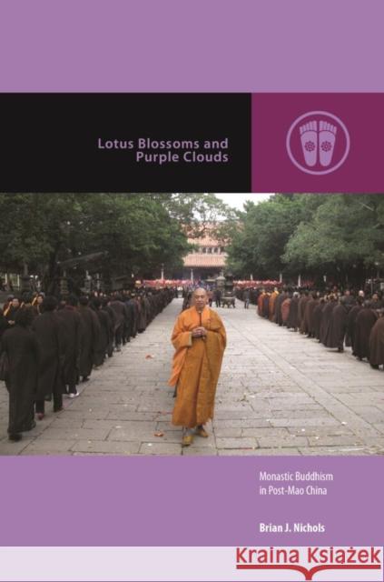 Lotus Blossoms and Purple Clouds: Monastic Buddhism in Post-Mao China Mark Michael Rowe 9780824893491 University of Hawai'i Press - książka