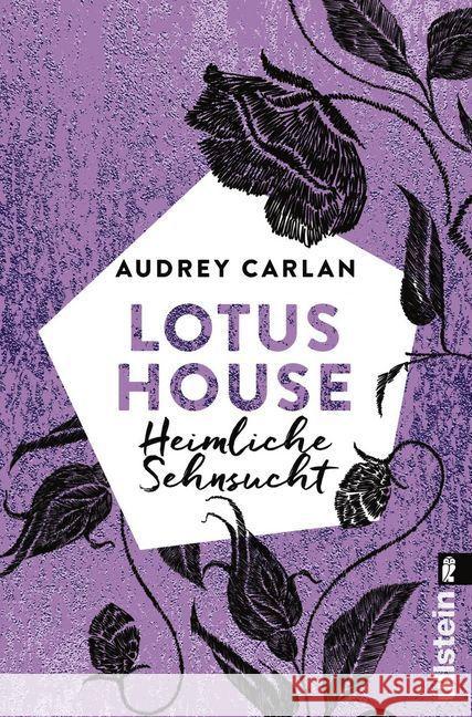 Lotus House - Heimliche Sehnsucht : Roman Carlan, Audrey 9783548291154 Ullstein TB - książka