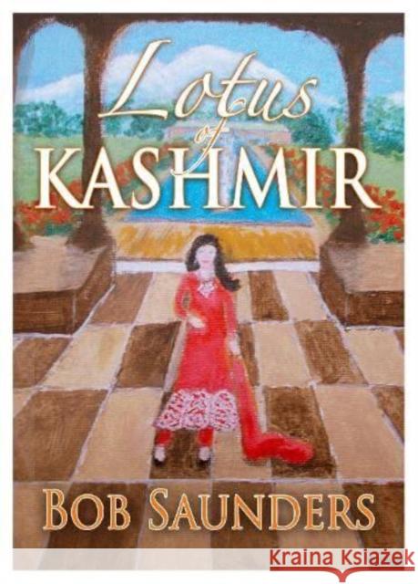 Lotus of Kashmir Bob Saunders 9781914933257 i2i Publishing - książka