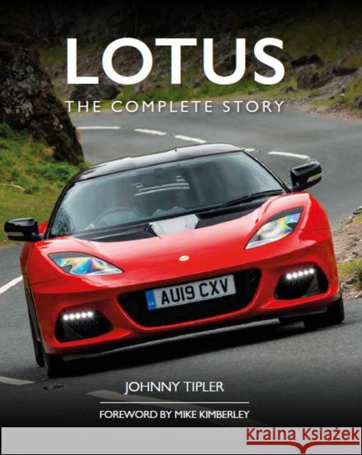 Lotus: The Complete Story Johnny Tipler 9780719840050 The Crowood Press Ltd - książka