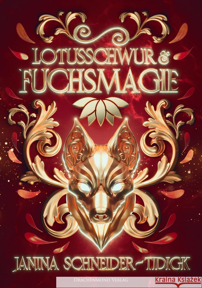 Lotusschwur & Fuchsmagie Schneider-Tidigk, Janina 9783959918220 Drachenmond Verlag - książka