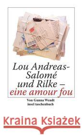 Lou Andreas-Salomé und Rilke - eine amour fou Wendt, Gunna   9783458353522 Insel, Frankfurt - książka