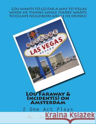 Lou Faraway & Incident(s) on Amsterdam: 2 One Act Plays MR Dave Sweeney 9781500590703 Createspace - książka