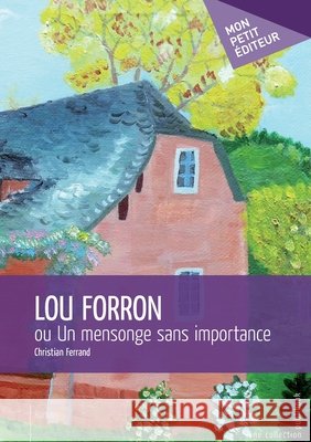 Lou Forron Christian Ferrand 9782748387704 Publibook - książka
