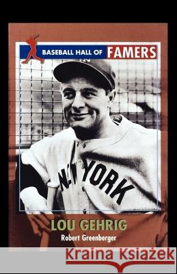 Lou Gehrig Robert Greenberger 9781435890206 Rosen Publishing Group - książka