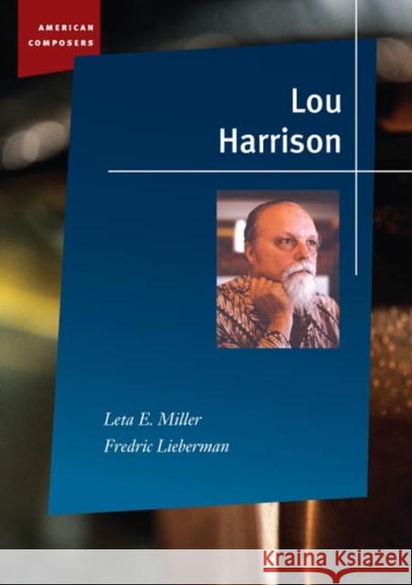 Lou Harrison [With CD] Miller, Leta E. 9780252031205 University of Illinois Press - książka