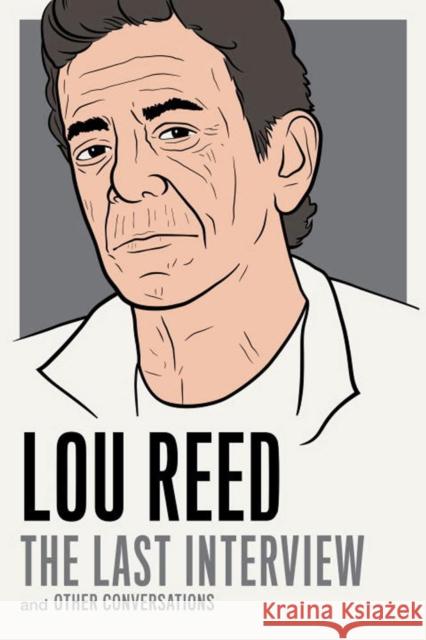 Lou Reed: The Last Interview: and Other Conversations  9781612194783 Melville House Publishing - książka