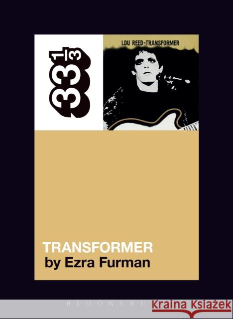 Lou Reed's Transformer Ezra (Independent Scholar, USA) Furman 9781501323058 Bloomsbury Publishing Plc - książka
