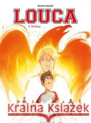 Louca T.5 Feniksy Bruno Deqiuer, Bruno Deqiuer, Maria Mosiewicz 9788328157781 Egmont - książka