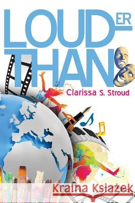 Louder Than Clarissa S. Stroud 9780692655108 Not Avail - książka