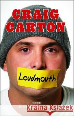 Loudmouth: Tales (and Fantasies) of Sports, Sex, and Salvation from Behind the Microphone Craig Carton 9781451645729 Simon & Schuster - książka