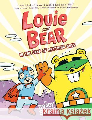 Louie and Bear in the Land of Anything Goes: A Graphic Novel Brady Smith Brady Smith 9780593659885 Penguin Workshop - książka