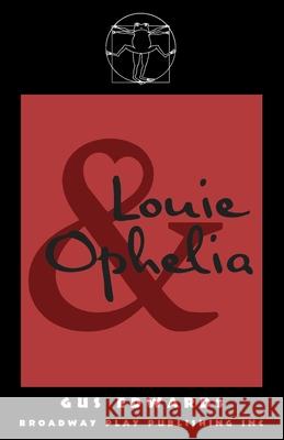 Louie and Ophelia Gus Edwards 9780881459050 Broadway Play Publishing - książka