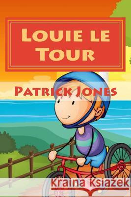 Louie le Tour Jones, Marion M. 9780692227787 Patrick Jones - książka