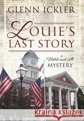 Louie's Last Story: A Mitch and Al Mystery Glenn Ickler 9781977233813 Outskirts Press - książka
